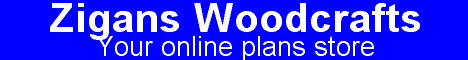 Zigan Woodcrafts, your online plans store